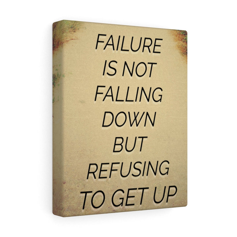 Failure Is Not Falling Down - Wrapped Canvas Print, 36cm H x 28cm W
