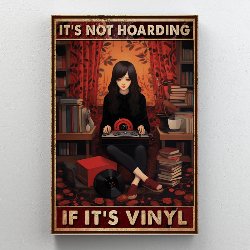 Its Not Hoarding If Its Vinyl - 1 Piece Rectangle " Its Not Hoarding If Its Vinyl ", 20" H x 16" W x 1.25" D