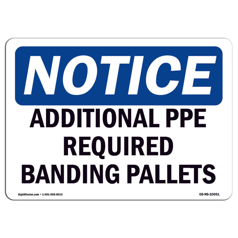 Additional PPE Required Banding Pallets Sign