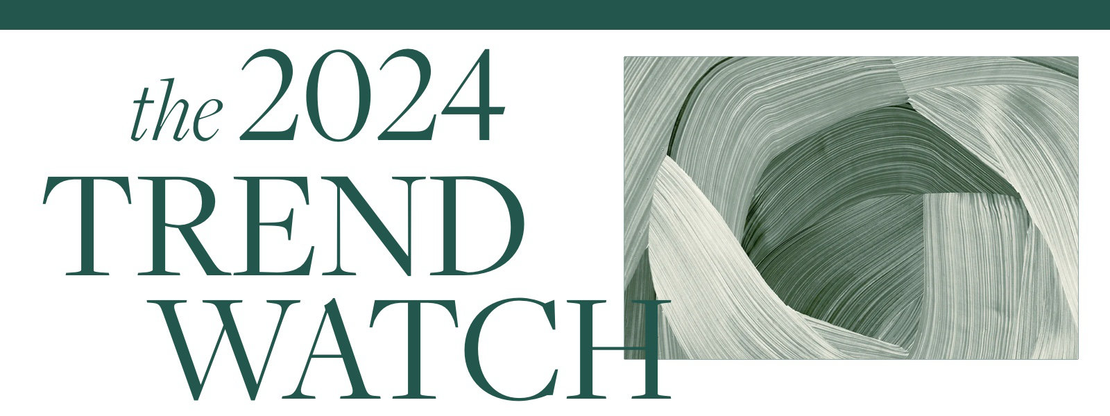 The 2024 Trend Watch