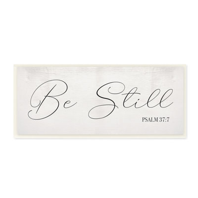 " Be Still Phrase Psalm 37:7 Elegant Script "