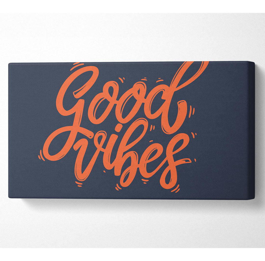 Good Vibes 2 Wide - Kunstdrucke auf Leinwand