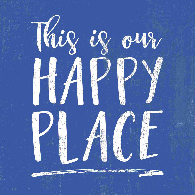 Happy Place 7 by - on, H 12 po x l 12 po