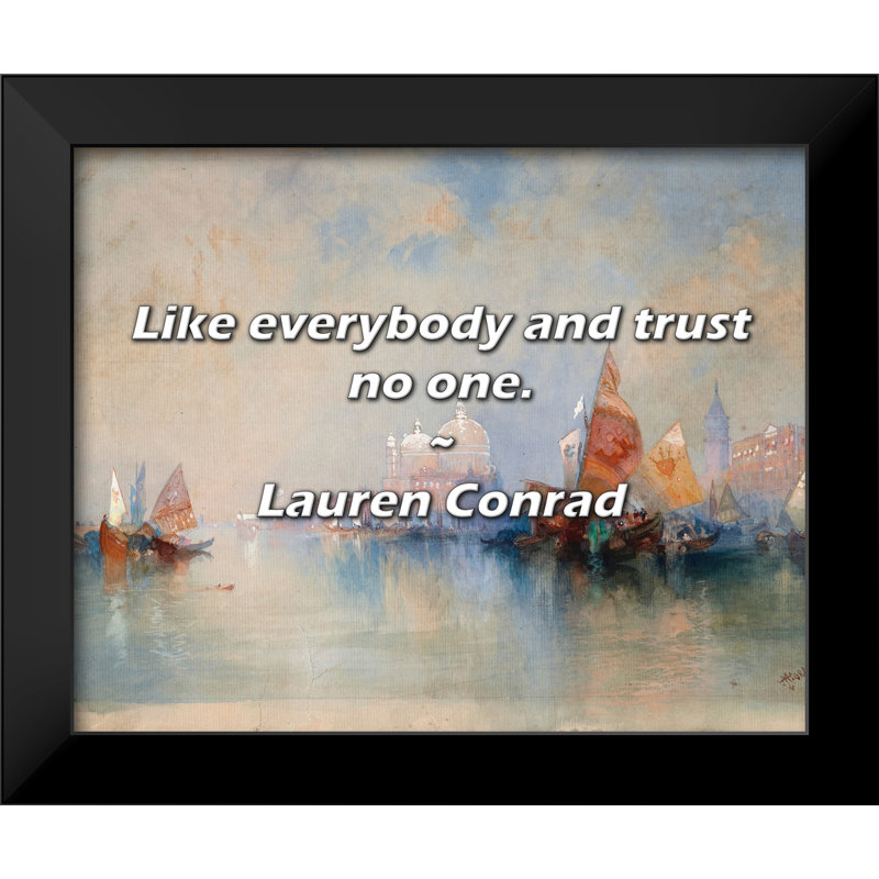 Lauren Conrad Citation: Comme tout le monde et ne faire confiance à personne.