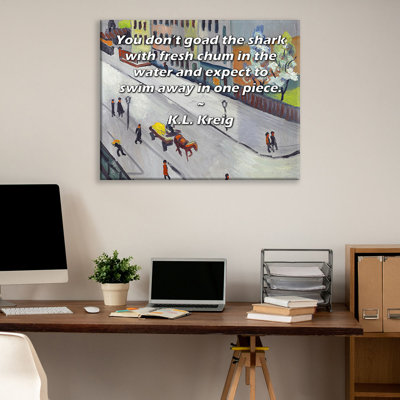 ArtsyQuotes Gallery Wrapped Canvas By K.L. Kreig: "You don’t goad the shark with fresh chum in the water and expect to swim away in one piece."