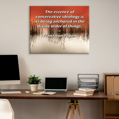 ArtsyQuotes Gallery Wrapped Canvas By Franz von Papen: "The essence of conservative ideology is its being anchored in the divine order of things."