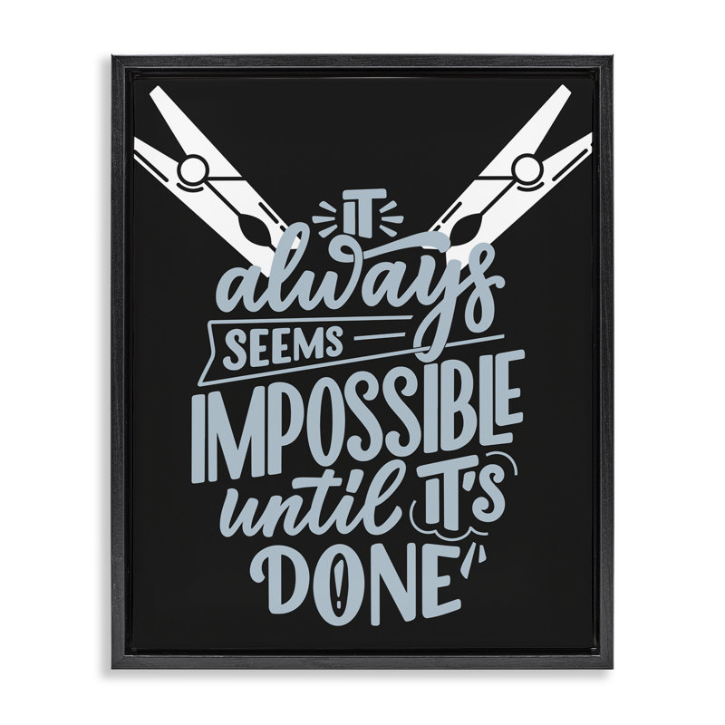 Impossible Until It's Done Floating Frame, design by Jesse Keith, Jet Black Floater Frame, 21" H x 17" W