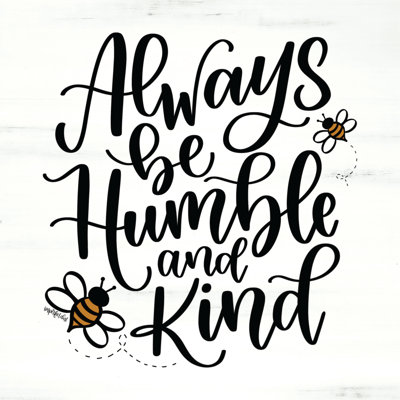 Humble and Kind