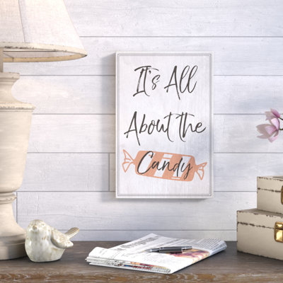Reproduction d’art textuel "it’s all about the Candy Old façonné" par Daphne Polselli