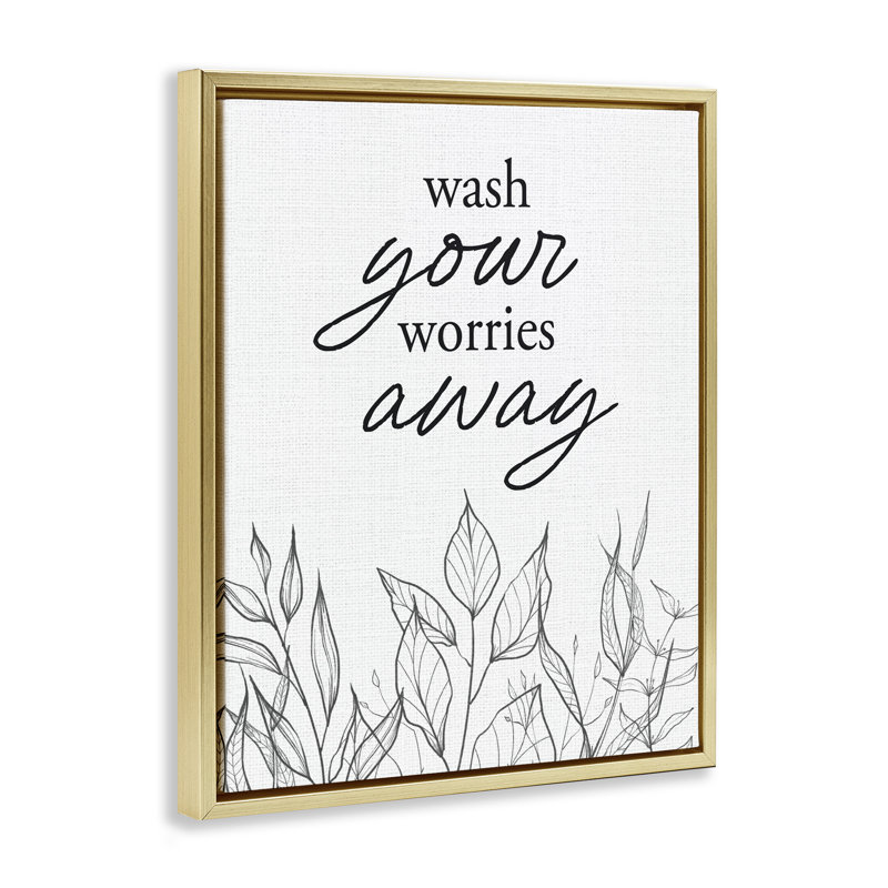 Cadre flottant minimaliste Wash Your Worries Away, design par Lettré et doublé, H 31 po x l 25 po