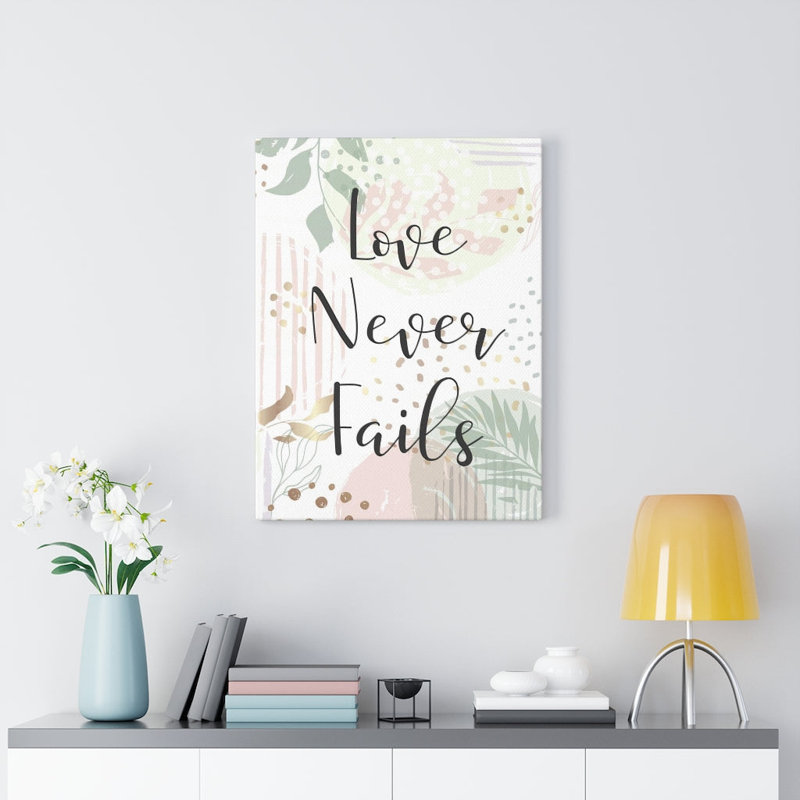 Love Never Fails - Wrapped Canvas Print, 61cm H x 46cm W