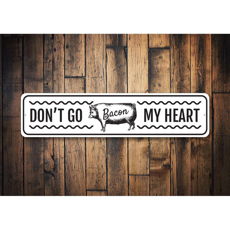 Panneau «Don't Go Bacon My Heart» en aluminium, H 4 po x l 18 po x P 0,04 po