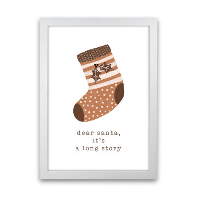 Dear Santa It's A Long Story By Orara - Print
