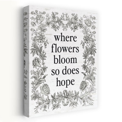 «Where Flowers Bloom», art typographique «Where Flowers Bloom So So Hope Hope»