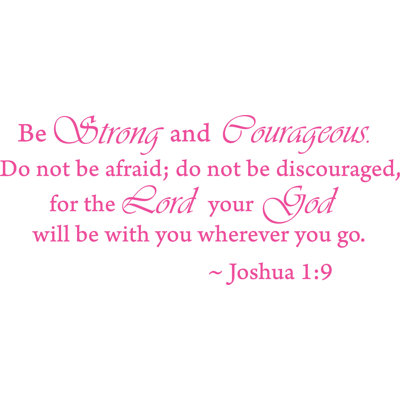Adhésif décoratif «Be Strong and Courageous Joshua 1: 9» - Autocollant inspirant en vinyle PVC amovible