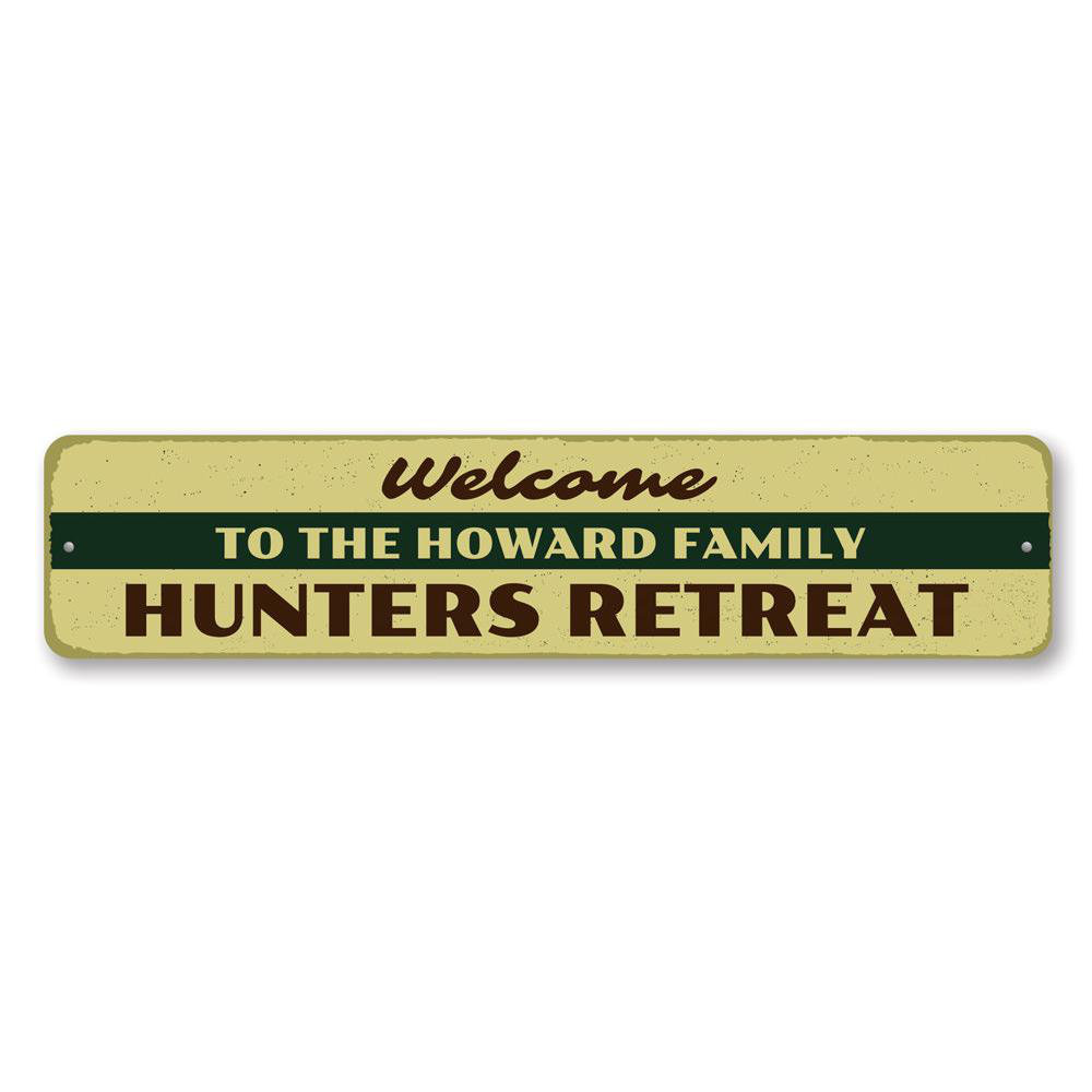Welcome Hunters Retreat Custom Aluminum Sign Lizton Sign Shop, Inc