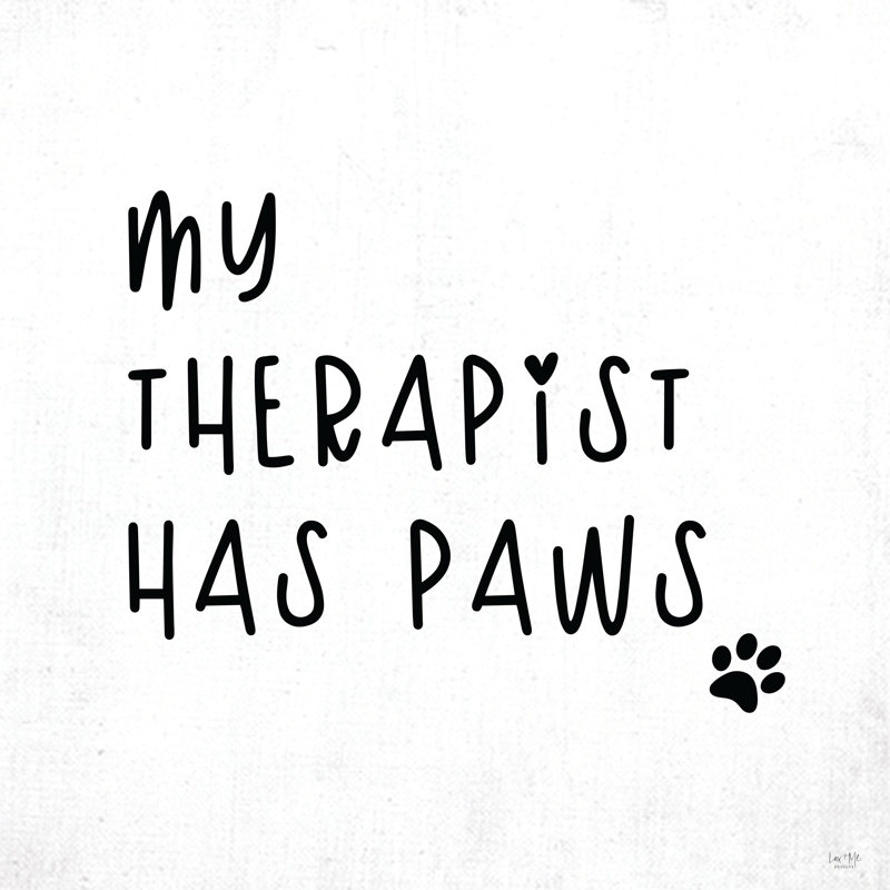 My Therapist Has Paws 2885467, H 12 po x l 12 po, Non, Toile tendue