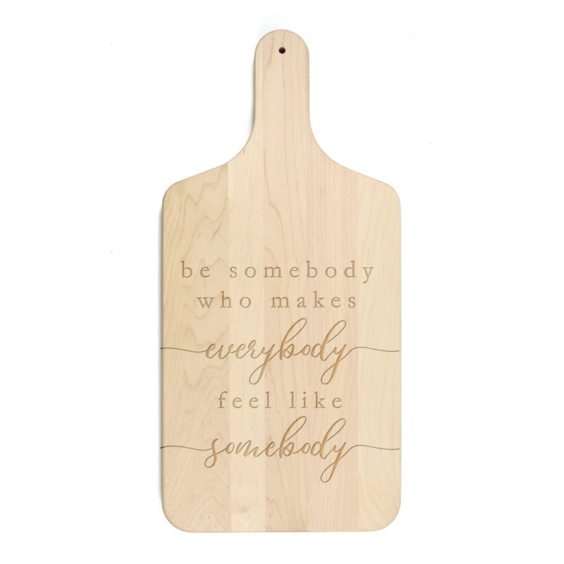 Be Somebody Good Cutting Board