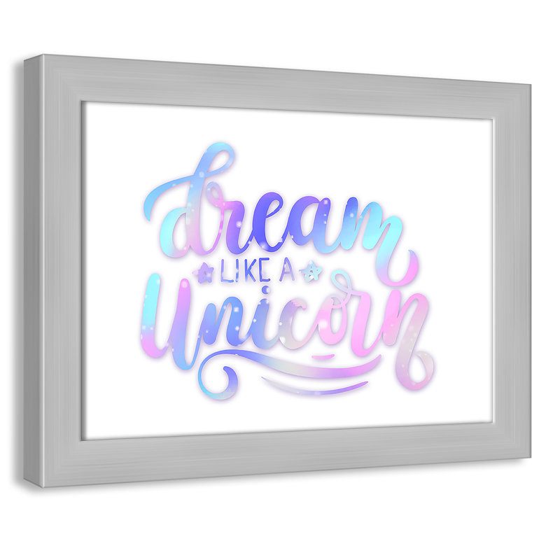«Dream Like a Unicorn», impression sur papier, H 10 po x l 14 po x P 0,6 po, Encadré plat argent
