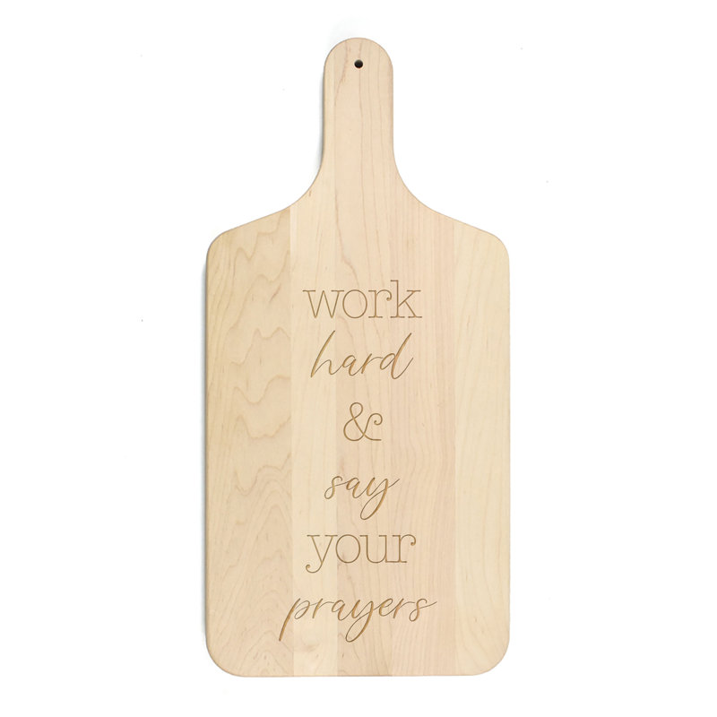 «Work Hard And Say Your Prayers», planche à découper
