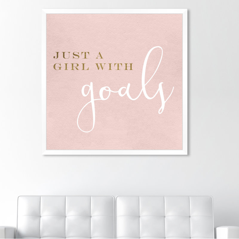 " A Girl With Goals Blush ", 38" H x 38" W x 0.5" D, White Framed