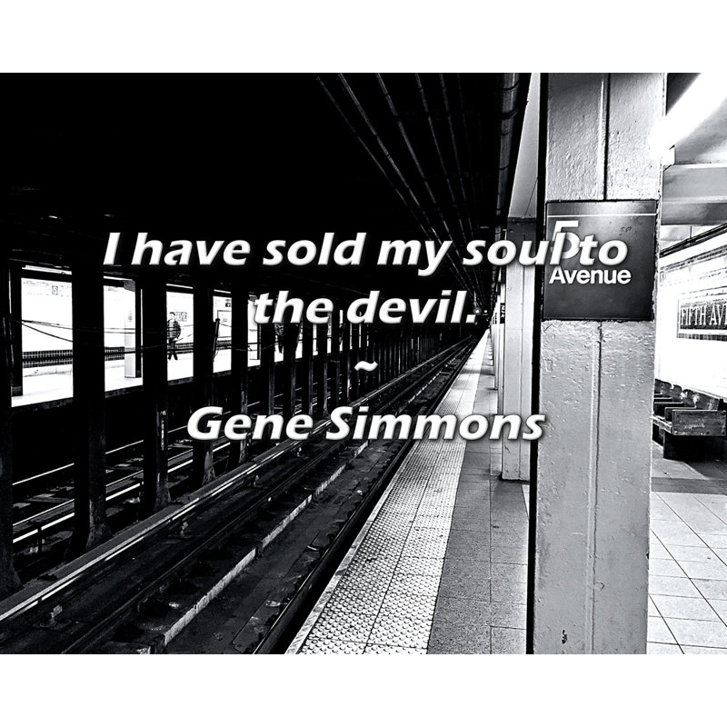 Citation de Gene Simmons: J'ai vendu mon âme au diable., H 15 po x l 18 po