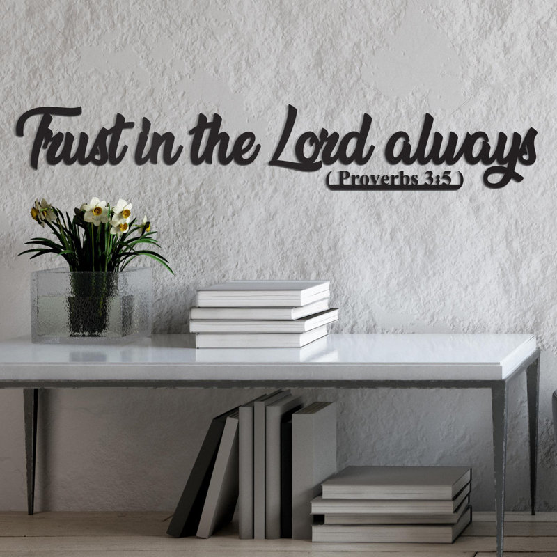 Trust in the Lord Always Metal Wall Art, Proverbs 3:5, Bible Verse Sign, Christian Home Decor, Scripture Wall Art, Religious Gift