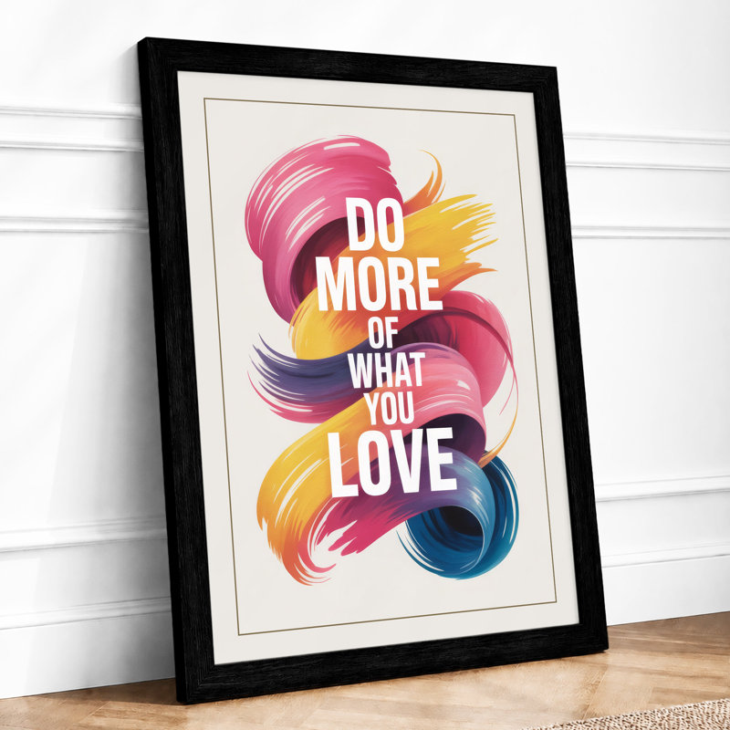 Do More of What You Love Typography - Framed Print, Black, A3 - 42.0 x 29.7 cm