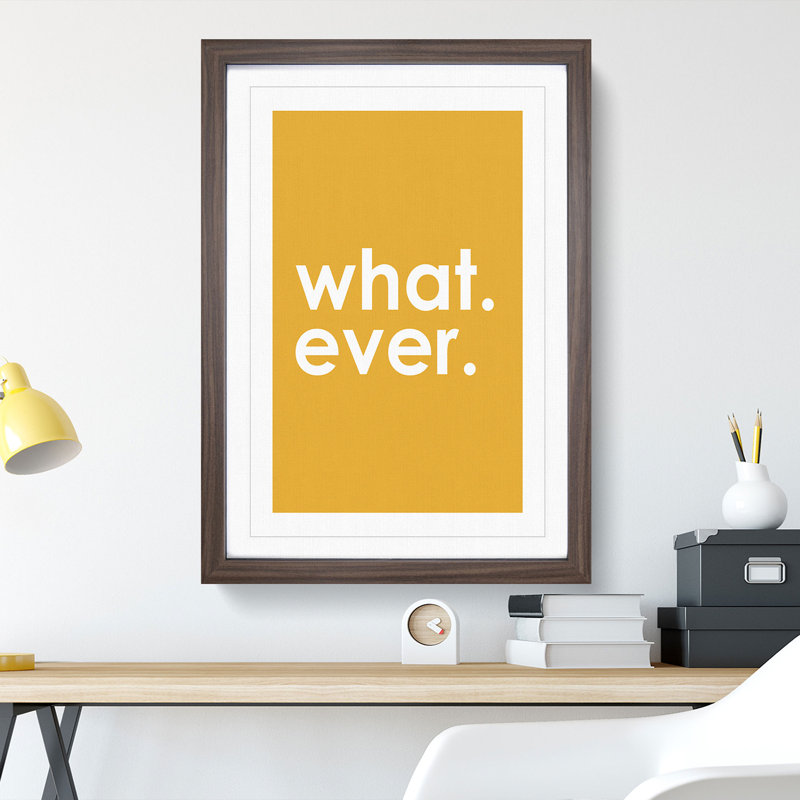 Whatever Yellow - Picture Frame Typography, 48cm H x 36cm W x 2cm D, Walnut Framed