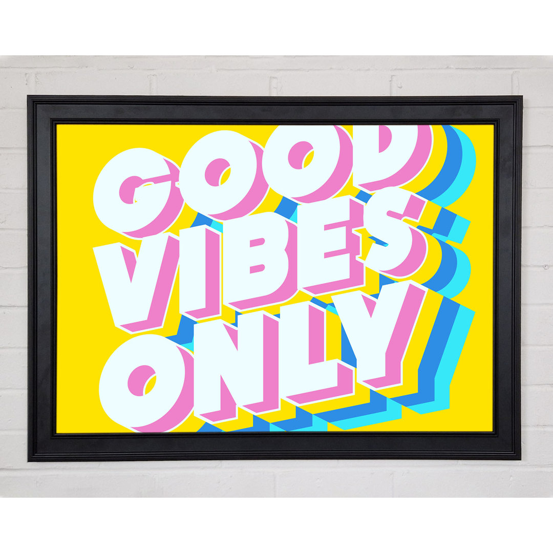 Good Vibes Only Bold Gerahmter Druck