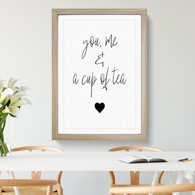 You Me and a Cup of Tea - Picture Frame Typography