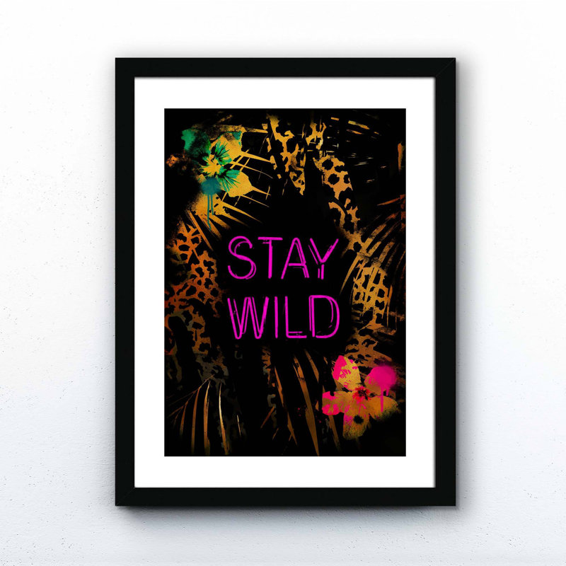 Stay Wild - Print on Canvas, 91cm H x 61cm W x 5cm D, Wrapped Canvas