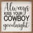 Kiss Your Cowboy Goodnight White-1174259932