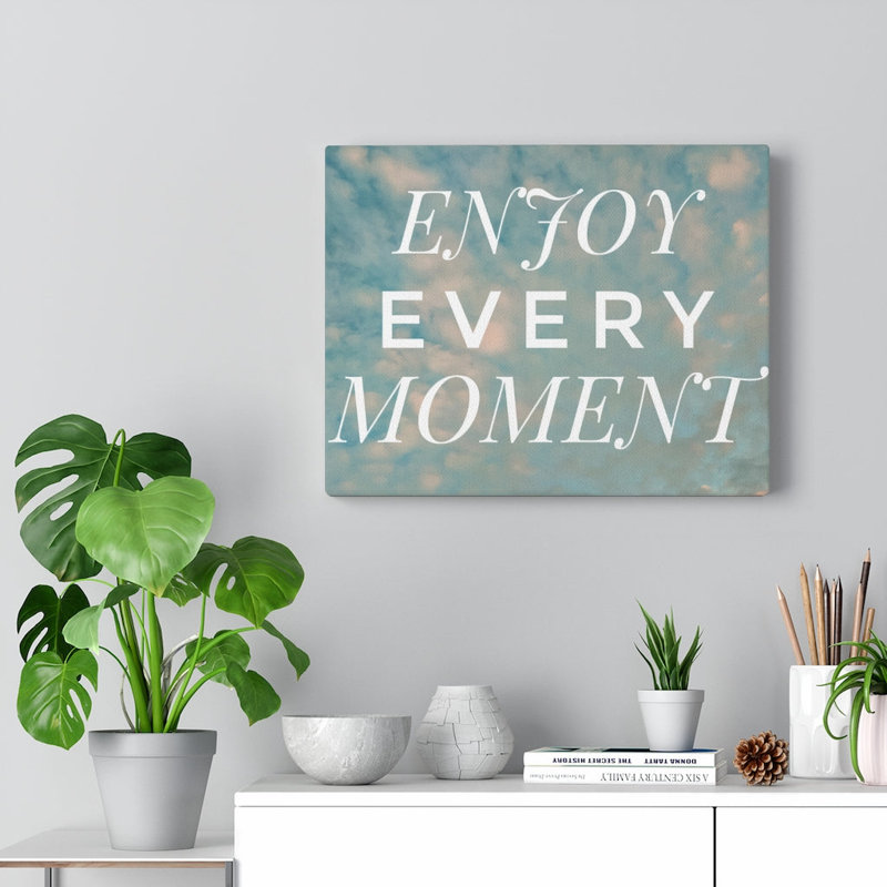 Enjoy Every Moment - Wrapped Canvas Print, 28cm H x 36cm W