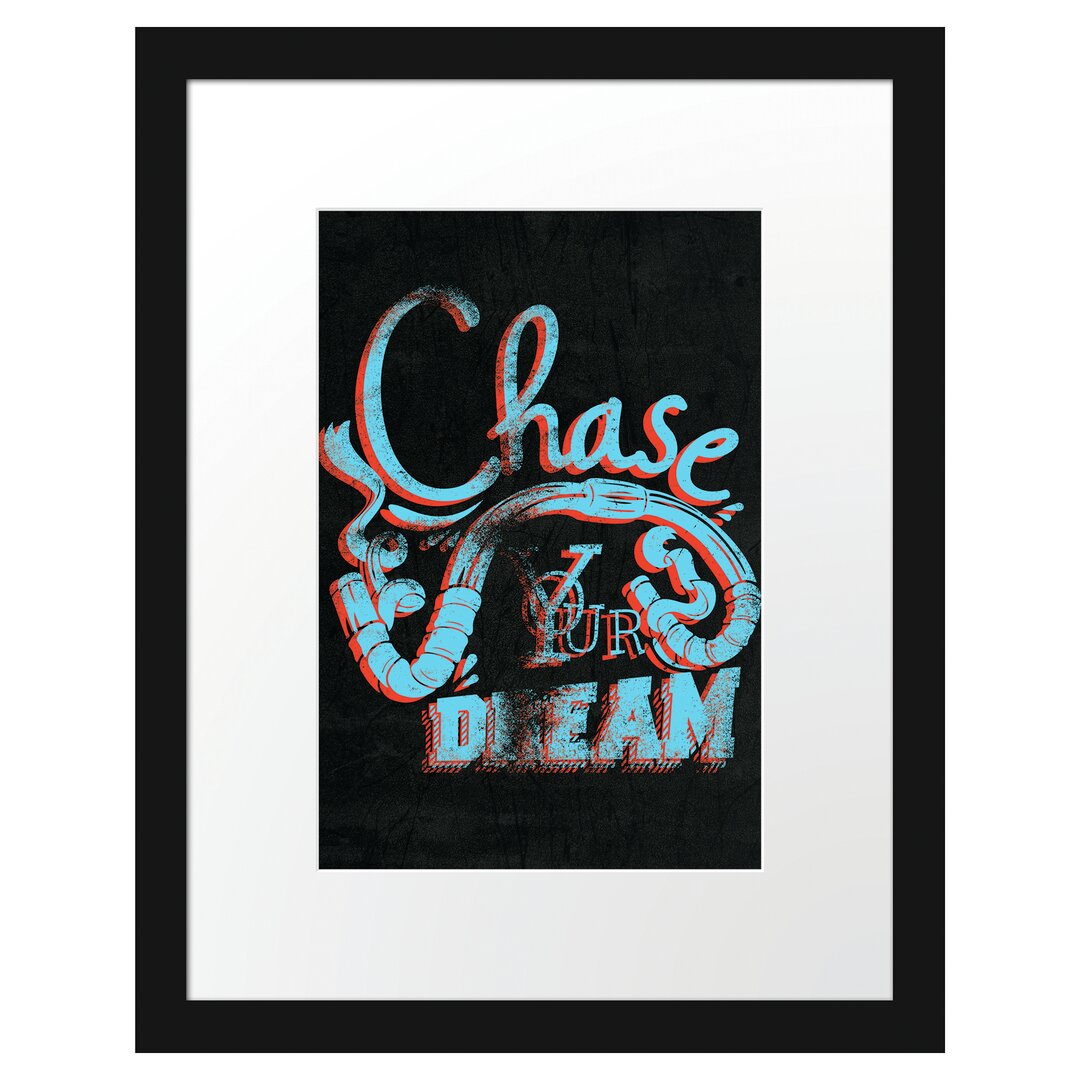 Gerahmtes Poster Chase Your Dream Schwarz