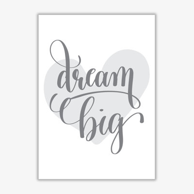 Dream Big Heart - Print