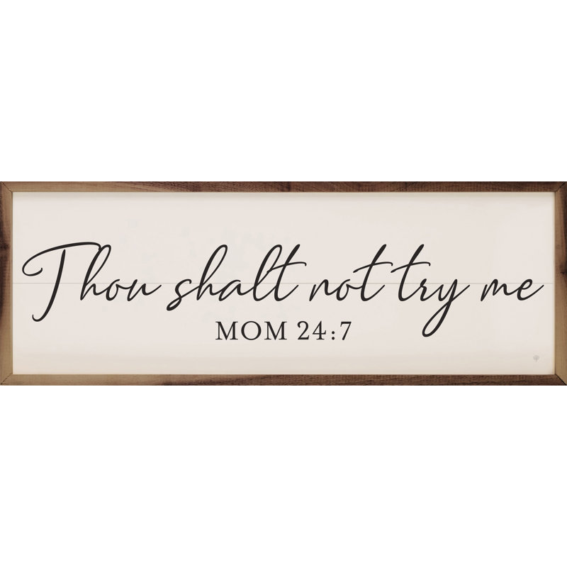 Thou Shalt Not Try Me Mom 24 7 White