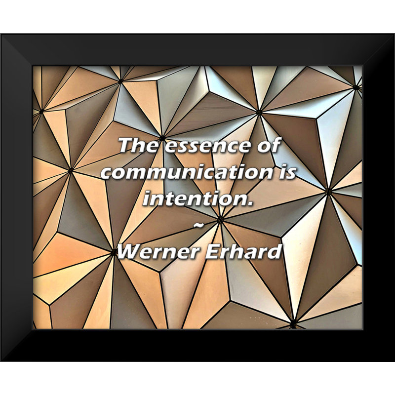 Citation de Werner Erhard: L'essence de la communication est l'intention.