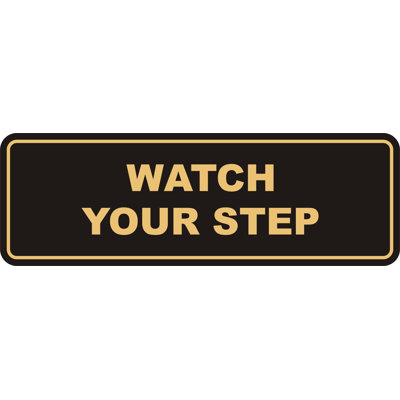 Standard Watch Your Step Sign