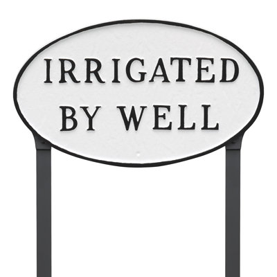 Irrigated by Well Statement Garden Sign
