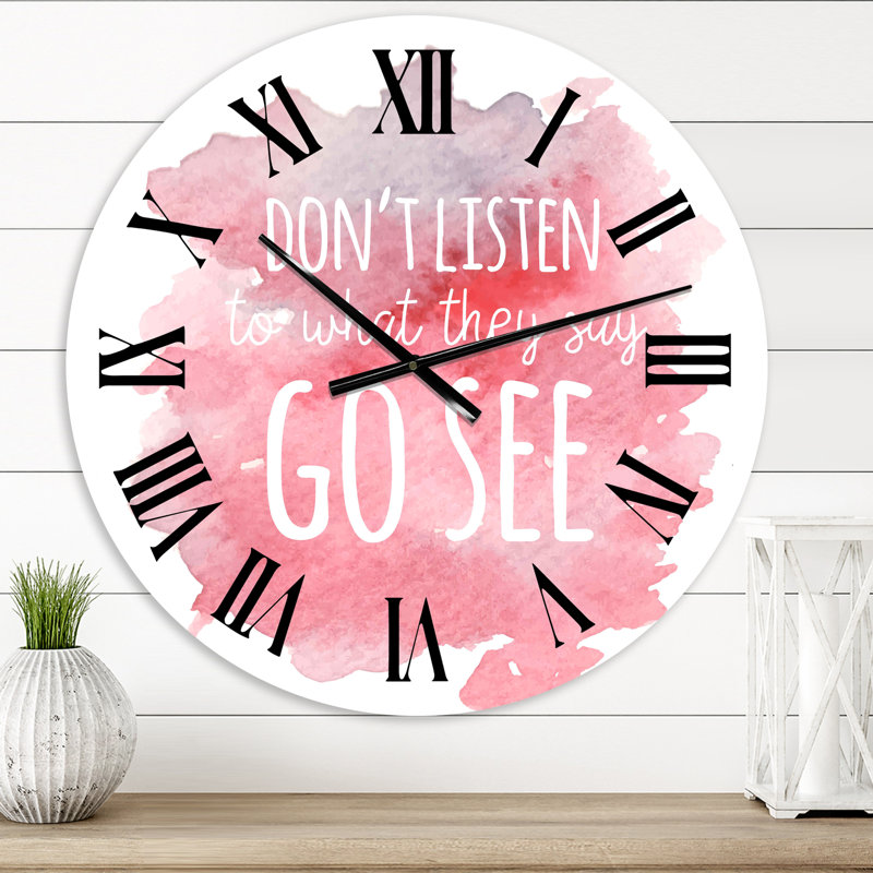Ne pas écouter ce qu'ils disent, allez voir - Horloge murale traditionnelle, Moyen