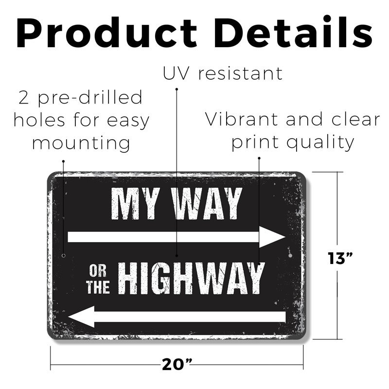 «My Way Or The Highway», panneau en plastique amusant de 13 po x 20 po, H 13 po x l 20 po x P 0,1 po