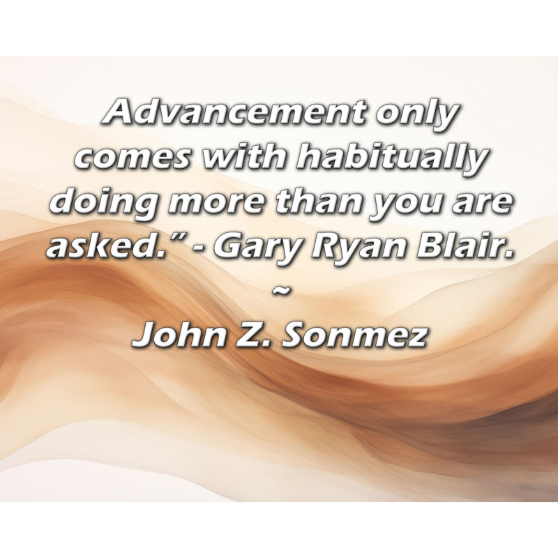 Toile tendue de la galerie ArtsyQuotes par John Z. Sonmez: «L'avancement ne vient que lorsque l'on fait plus que ce qu'on vous demande. - Gary Ryan Blair. "