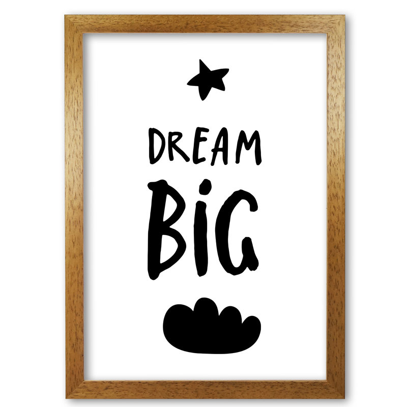 Dream Big - Print, 85 cm H x 60 cm W x 5 cm D, Honey Oak Frame