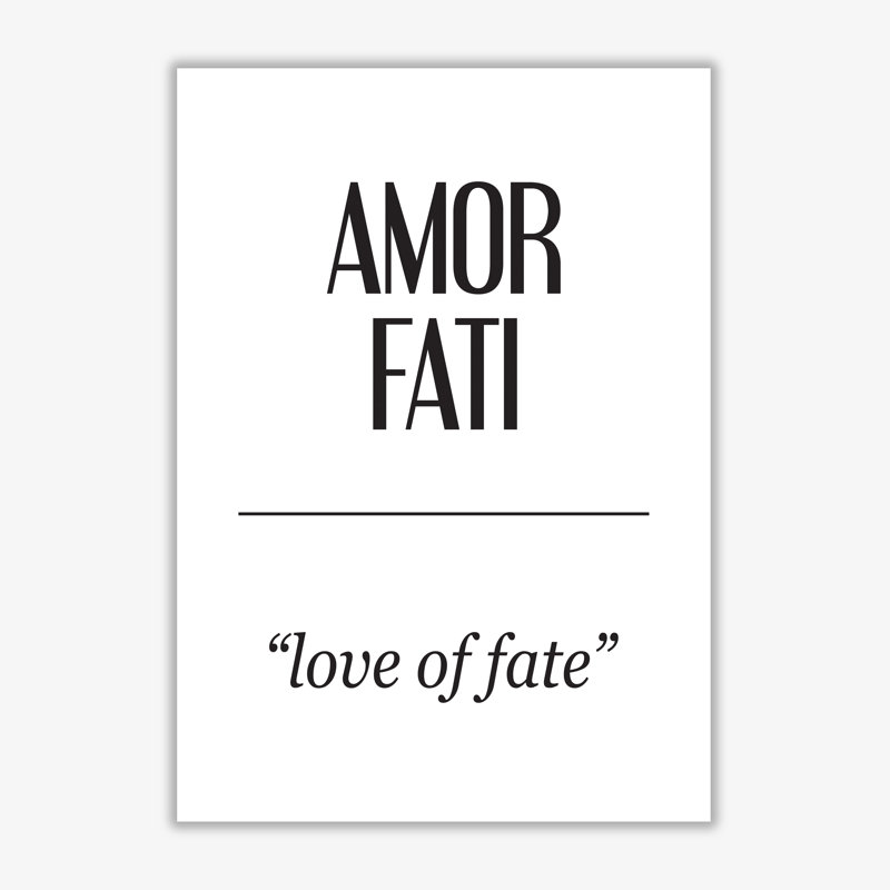Amor Fati - Print, No Frame, 42 cm H x 30 cm W x 1 cm D