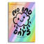 Art mural en verre épique «No Bad Days» par Club Daydream, 16 po x 24 po Epic Art-1559305756