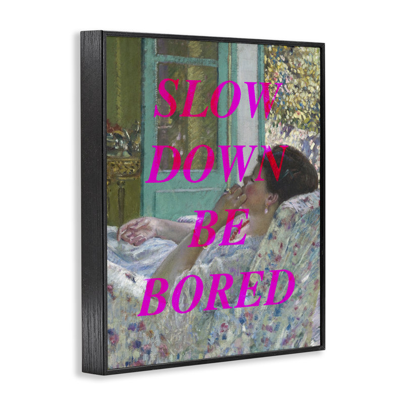 Estampe numérique Slow Down Be Bored, conçue par Lil 'Rue, H 14 po x l 11 po, Noir