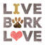 Live, Bark, Love 2885171-555960945-545533659-545533650