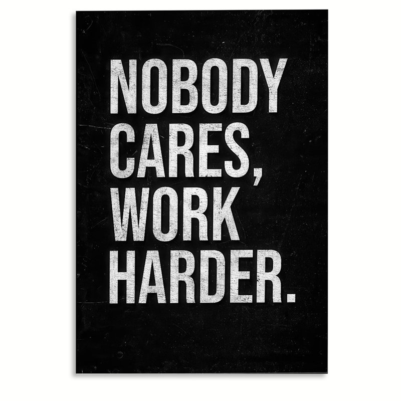 Affiche de motivation «None Cares Work Harder», 20x30inch