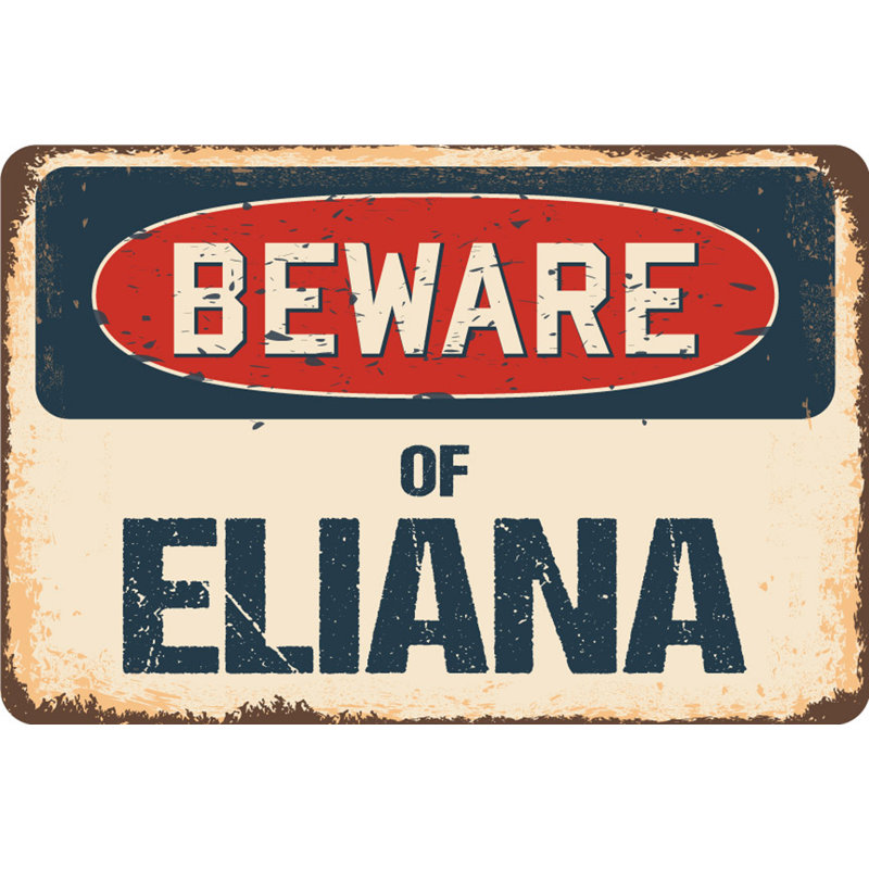 Panneau «Beware of Eliana», H 8 po x l 12 po x P 0,1 po